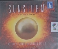 Sunstorm - A Time Odyssey Book 2 written by Arthur C. Clarke and Stephen Baxter performed by John Lee on Audio CD (Unabridged)